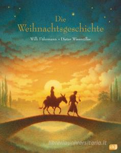Die Weihnachtsgeschichte di Willi Fährmann edito da cbj