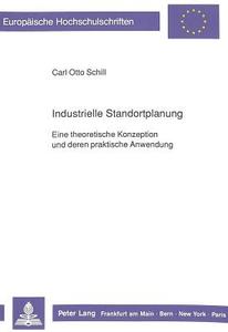 Industrielle Standortplanung di Carl Otto Schill edito da Lang, Peter GmbH