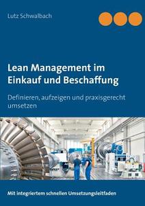 Lean Management im Einkauf und Beschaffung di Lutz Schwalbach edito da Books on Demand