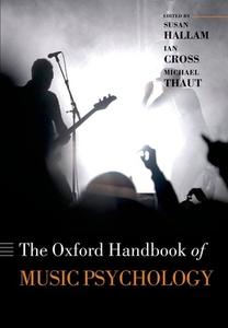 Oxford Handbook Of Music Psychology di Susan Hallam, Ian Cross, Michael Thaut edito da Oxford University Press