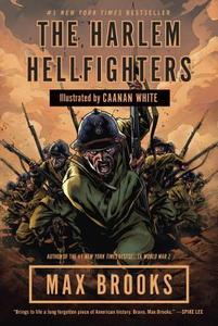 The Harlem Hellfighters di Max Brooks edito da Random House LCC US