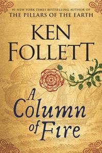 A Column of Fire di Ken Follett edito da Penguin LCC US
