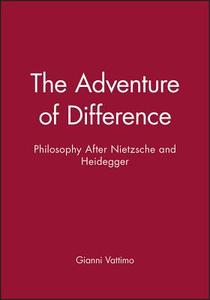 The Adventure of Difference di Gianni Vattimo edito da Polity Press