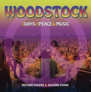 Woodstock: 3 Days of Peace & Music di Richard Havers, Richard Evans edito da Chartwell Books