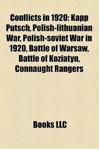 Conflicts In 1920: Kapp Putsch, Polish-l di Books Llc edito da Books LLC, Wiki Series