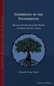 Coherence Of The Incoherence di Edward Moad edito da Gorgias Press