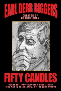 Fifty Candles di Earl Derr Biggers edito da Wildside Press