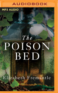Poison Bed The di ELIZABETH FREMANTLE edito da Brilliance Audio