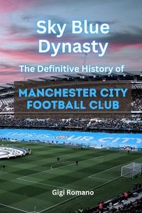 Sky Blue Dynasty di Gigi Romano edito da Independently Published
