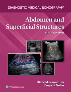 Abdomen And Superficial Structures di Tanya Nolan, Diane Kawamura edito da Wolters Kluwer Health