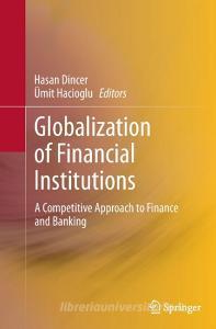 Globalization of Financial Institutions edito da Springer International Publishing