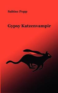 Gypsy Katzenvampir di Sabine Popp edito da Books on Demand