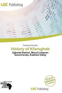 History Of Kfarsghab edito da Loc Publishing