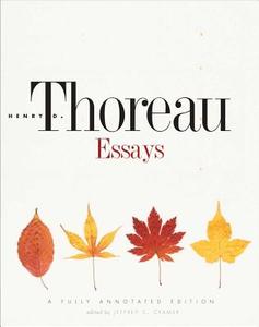 Essays - An Annotated Edition di Henry David Thoreau edito da Yale University Press