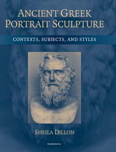 Ancient Greek Portrait Sculpture di Sheila (Duke University Dillon edito da Cambridge University Press