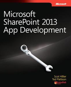 Microsoft SharePoint 2013 App Development di Scot Hillier, Ted Pattison edito da Microsoft Press,U.S.