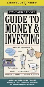 Standard And Poor's Guide To Money And Investing di Virginia B. Morris, Kenneth Morris edito da Lightbulb Press, Inc