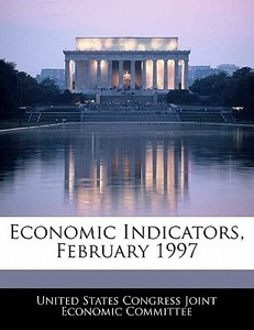 Economic Indicators, February 1997 edito da Bibliogov