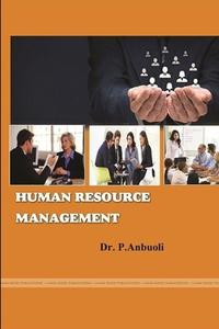 HUMAN RESOURCE MANAGEMENT di P. Anbuoli edito da Lulu.com