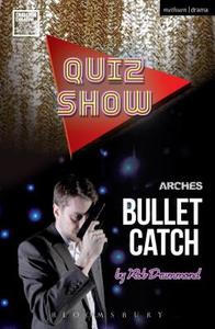 Quiz Show and Bullet Catch di Rob Drummond edito da METHUEN