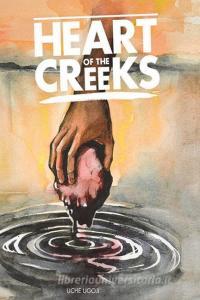 Heart of the Creeks di Uche Ugoji edito da OUTSKIRTS PR