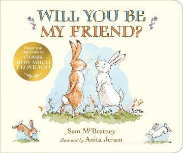Will You Be My Friend? di Sam McBratney edito da Walker Books Ltd