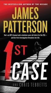 1st Case di James Patterson, Chris Tebbetts edito da GRAND CENTRAL PUBL