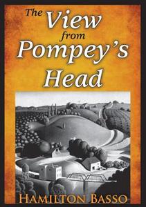 The View from Pompey's Head di Sherwood Anderson, Hamilton Basso edito da Transaction Large Print