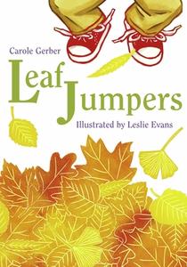 Leaf Jumpers di Carole Gerber edito da CHARLESBRIDGE PUB