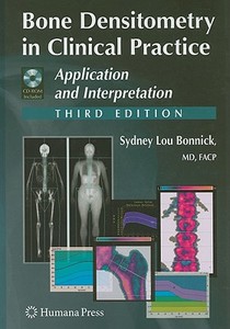 Bone Densitometry in Clinical Practice di Sydney Lou Bonnick edito da Springer-Verlag GmbH