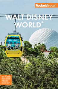 Fodor's Walt Disney World: With Universal and the Best of Orlando di Fodor'S Travel Guides edito da FODORS