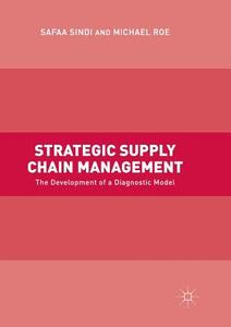 Strategic Supply Chain Management di Michael Roe, Safaa Sindi edito da Springer International Publishing