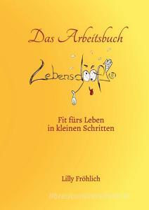 Lebensdoof®-Arbeitsbuch di Lilly Fröhlich edito da tredition