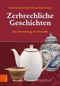 Zerbrechliche Geschichten di Bohlau Verlag Koln edito da Böhlau-Verlag GmbH