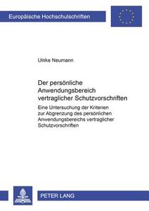 Der persönliche Anwendungsbereich vertraglicher Schutzvorschriften di Ulrike Neumann edito da Lang, Peter GmbH