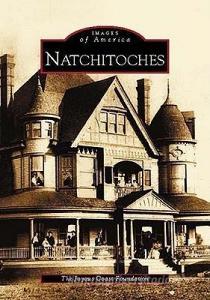 Natchitoches di The Joyous Coast Foundation edito da ARCADIA PUB (SC)