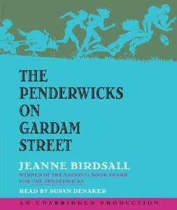 The Penderwicks on Gardam Street di Jeanne Birdsall edito da Listening Library