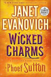 Wicked Charms: A Lizzy and Diesel Novel di Janet Evanovich, Phoef Sutton edito da Random House Large Print Publishing