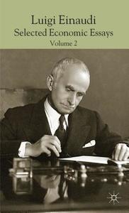 Einaudi, L: Luigi Einaudi: Selected Economic Essays di L. Einaudi edito da Palgrave Macmillan