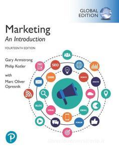 Marketing: An Introduction Plus Pearson Mylab Marketing With Pearson Etext, Global Edition di Gary Armstrong, Philip Kotler, Marc Oliver Opresnik edito da Pearson Education Limited