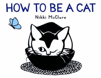 How to Be a Cat di Nikki McClure edito da Abrams