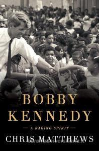 Bobby Kennedy: A Raging Spirit di Chris Matthews edito da THORNDIKE PR