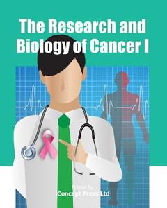 The Research and Biology of Cancer I di Iconcept Press edito da Createspace