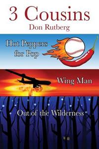 3 Cousins di Don Rutberg edito da Createspace