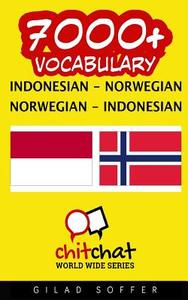 7000+ Indonesian - Norwegian Norwegian - Indonesian Vocabulary di Gilad Soffer edito da Createspace