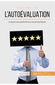 L'autoévaluation, en quoi peut-elle m'aider ? di Nicolas Zinque, 50 minutes edito da 50 Minutes