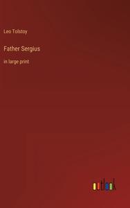 Father Sergius di Leo Tolstoy edito da Outlook Verlag