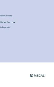 December Love di Robert Hichens edito da Megali Verlag