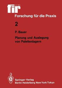 Planung und Auslegung von Palettenlagern di Peter Bauer edito da Springer Berlin Heidelberg