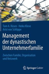 Big Family Management - Dynastische Unternehmerfamilien verstehen di Tom A. Rüsen, Heiko Kleve, Arist Von Schlippe edito da Springer-Verlag GmbH